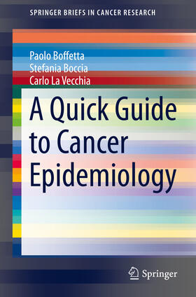 Boffetta / Boccia / La Vecchia | A Quick Guide to Cancer Epidemiology | E-Book | sack.de