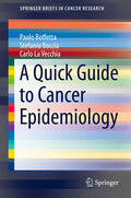 Boffetta / Boccia / La Vecchia |  A Quick Guide to Cancer Epidemiology | eBook | Sack Fachmedien