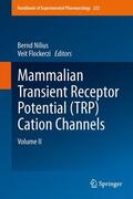 Flockerzi / Nilius |  Mammalian Transient Receptor Potential (TRP) Cation Channels | Buch |  Sack Fachmedien