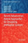 Castillo / Kacprzyk / Melin |  Recent Advances on Hybrid Approaches for Designing Intelligent Systems | Buch |  Sack Fachmedien