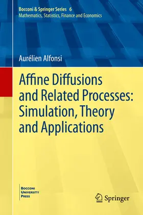 Alfonsi | Affine Diffusions and Related Processes: Simulation, Theory and Applications | E-Book | sack.de