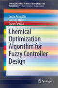 Astudillo / Melin / Castillo |  Chemical Optimization Algorithm for Fuzzy Controller Design | eBook | Sack Fachmedien