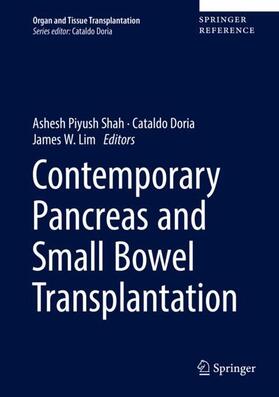 Shah / Lim / Doria | Contemporary Pancreas and Small Bowel Transplantation | Buch | 978-3-319-05256-4 | sack.de