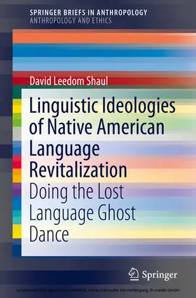 Leedom Shaul |  Linguistic Ideologies of Native American Language Revitalization | eBook | Sack Fachmedien