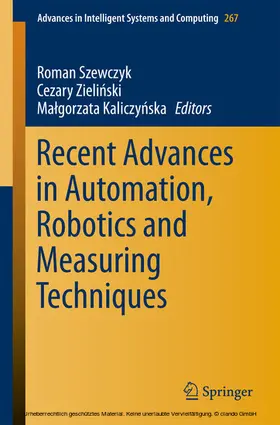 Szewczyk / Zielinski / Zielinski | Recent Advances in Automation, Robotics and Measuring Techniques | E-Book | sack.de