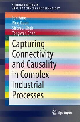 Yang / Chen / Duan |  Capturing Connectivity and Causality in Complex Industrial Processes | Buch |  Sack Fachmedien