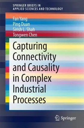 Yang / Chen / Duan |  Capturing Connectivity and Causality in Complex Industrial Processes | Buch |  Sack Fachmedien