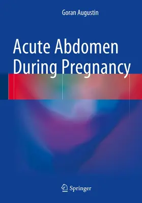 Augustin | Acute Abdomen During Pregnancy | E-Book | www.sack.de