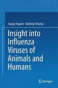 Dhama / Kapoor |  Insight into Influenza Viruses of Animals and Humans | Buch |  Sack Fachmedien
