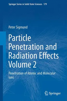 Sigmund |  Particle Penetration and Radiation Effects Volume 2 | Buch |  Sack Fachmedien
