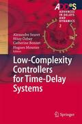 Seuret / Mounier / Özbay |  Low-Complexity Controllers for Time-Delay Systems | Buch |  Sack Fachmedien