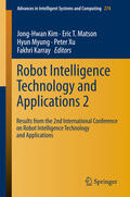 Kim / Matson / Myung |  Robot Intelligence Technology and Applications 2 | eBook | Sack Fachmedien