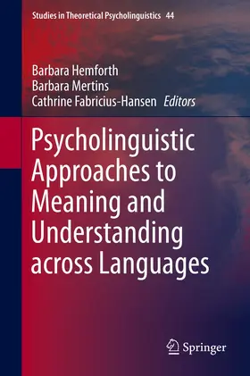 Hemforth / Fabricius-Hansen / Mertins |  Psycholinguistic Approaches to Meaning and Understanding across Languages | Buch |  Sack Fachmedien