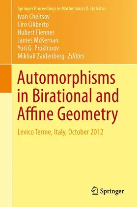 Cheltsov / Ciliberto / Flenner |  Automorphisms in Birational and Affine Geometry | Buch |  Sack Fachmedien