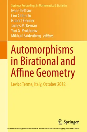 Cheltsov / Ciliberto / Flenner | Automorphisms in Birational and Affine Geometry | E-Book | sack.de