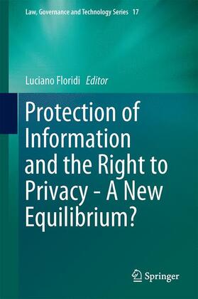 Floridi |  Protection of Information and the Right to Privacy - A New Equilibrium? | Buch |  Sack Fachmedien