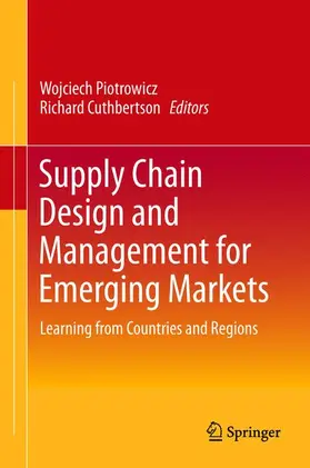 Cuthbertson / Piotrowicz |  Supply Chain Design and Management for Emerging Markets | Buch |  Sack Fachmedien