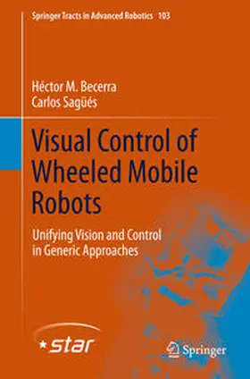 Becerra / Sagüés | Visual Control of Wheeled Mobile Robots | E-Book | www.sack.de