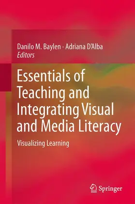 D'Alba / Baylen |  Essentials of Teaching and Integrating Visual and Media Literacy | Buch |  Sack Fachmedien