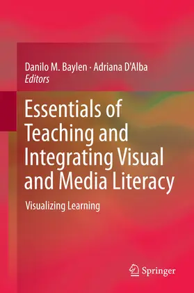 Baylen / D'Alba |  Essentials of Teaching and Integrating Visual and Media Literacy | eBook | Sack Fachmedien