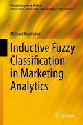 Kaufmann |  Inductive Fuzzy Classification in Marketing Analytics | Buch |  Sack Fachmedien