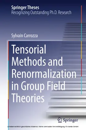 Carrozza | Tensorial Methods and Renormalization in Group Field Theories | E-Book | www.sack.de