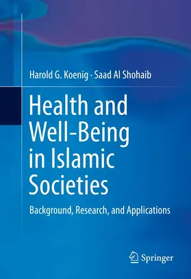 Koenig / Shohaib |  Health and Well-Being in Islamic Societies | eBook | Sack Fachmedien