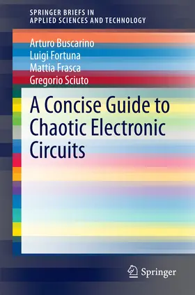 Buscarino / Fortuna / Frasca | A Concise Guide to Chaotic Electronic Circuits | E-Book | www.sack.de