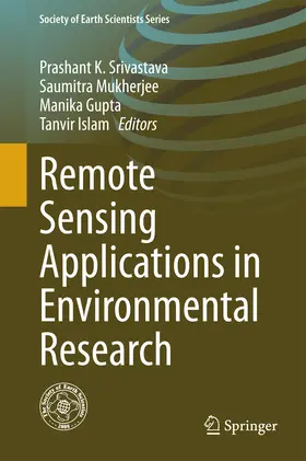 Srivastava / Mukherjee / Gupta | Remote Sensing Applications in Environmental Research | E-Book | sack.de
