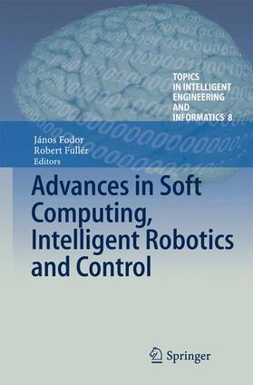 Fullér / Fodor | Advances in Soft Computing, Intelligent Robotics and Control | Buch | 978-3-319-05944-0 | sack.de
