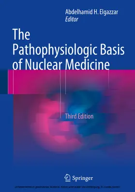 Elgazzar |  The Pathophysiologic Basis of Nuclear Medicine | eBook | Sack Fachmedien