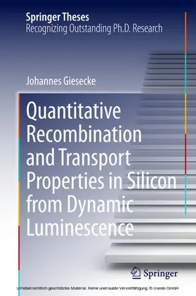 Giesecke | Quantitative Recombination and Transport Properties in Silicon from Dynamic Luminescence | E-Book | sack.de