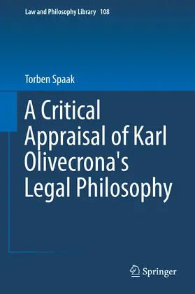 Spaak |  A Critical Appraisal of Karl Olivecrona's Legal Philosophy | eBook | Sack Fachmedien