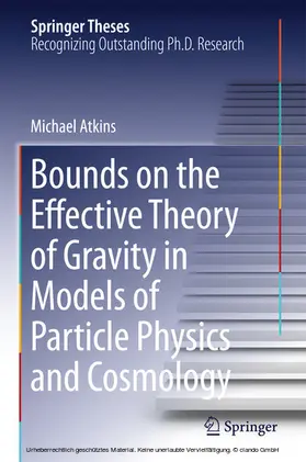 Atkins |  Bounds on the Effective Theory of Gravity in Models of Particle Physics and Cosmology | eBook | Sack Fachmedien