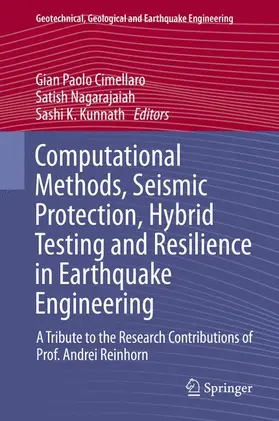 Cimellaro / Kunnath / Nagarajaiah |  Computational Methods, Seismic Protection, Hybrid Testing and Resilience in Earthquake Engineering | Buch |  Sack Fachmedien