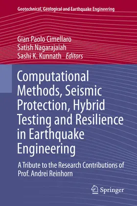 Cimellaro / Nagarajaiah / Kunnath | Computational Methods, Seismic Protection, Hybrid Testing and Resilience in Earthquake Engineering | E-Book | sack.de