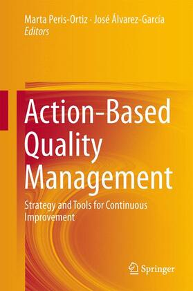 Álvarez-García / Peris-Ortiz | Action-Based Quality Management | Buch | 978-3-319-06452-9 | sack.de