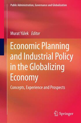 Yülek | Economic Planning and Industrial Policy in the Globalizing Economy | Buch | 978-3-319-06473-4 | sack.de