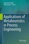 Siarry / Valadi |  Applications of Metaheuristics in Process Engineering | Buch |  Sack Fachmedien