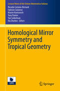 Castano-Bernard / Catanese / Kontsevich |  Homological Mirror Symmetry and Tropical Geometry | eBook | Sack Fachmedien