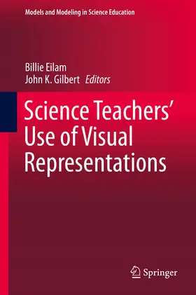Eilam / Gilbert |  Science Teachers’ Use of Visual Representations | eBook | Sack Fachmedien