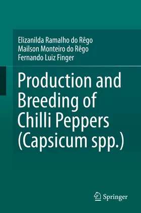 Ramalho do  Rêgo / Monteiro do Rêgo / Finger |  Production and Breeding of Chilli Peppers (Capsicum spp.) | Buch |  Sack Fachmedien