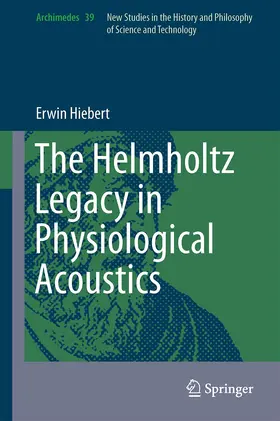 Hiebert |  The Helmholtz Legacy in Physiological Acoustics | Buch |  Sack Fachmedien