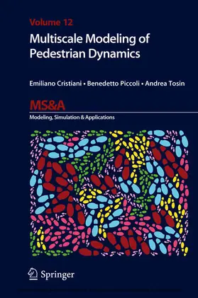 Cristiani / Piccoli / Tosin |  Multiscale Modeling of Pedestrian Dynamics | eBook | Sack Fachmedien
