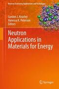 Peterson / Kearley |  Neutron Applications in Materials for Energy | Buch |  Sack Fachmedien