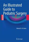 Al-Salem |  An Illustrated Guide to Pediatric Surgery | Buch |  Sack Fachmedien