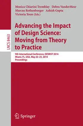 Tremblay / VanderMeer / Rothenberger | Advancing the Impact of Design Science: Moving from Theory to Practice | E-Book | sack.de