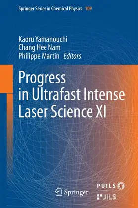 Yamanouchi / Martin / Nam | Progress in Ultrafast Intense Laser Science XI | Buch | 978-3-319-06730-8 | sack.de
