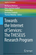 Wahlster / Grallert / Wess |  Towards the Internet of Services: The THESEUS Research Program | eBook | Sack Fachmedien