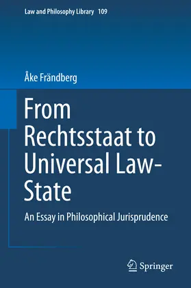 Frändberg | From Rechtsstaat to Universal Law-State | E-Book | sack.de